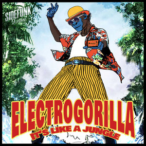 ELECTROGORILLA - It's Like A Jungle