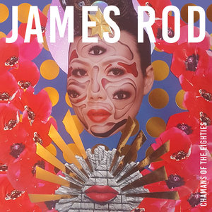 JAMES ROD - Chaman Of The 80s