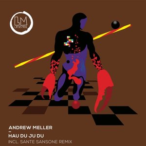 ANDREW MELLER - Hau Du Ju Du