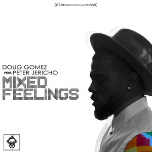 DOUG GOMEZ feat PETER JERICHO - Mixed Feelings