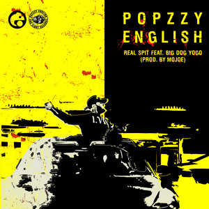 POPZZY ENGLISH/MOJOE - Real Spit