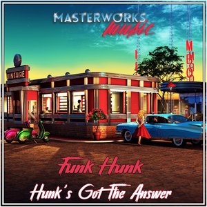 FUNK HUNK - Hunk's Got The Answer