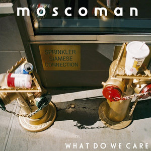 MOSCOMAN feat TELEMAN - What Do We Care