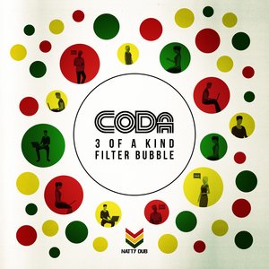 CODA - 3 Of A Kind/Filter Bubble