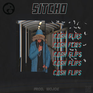 SITCHO/MOJOE - Cash Flips (Prod. By MoJoe)