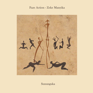 FAZE ACTION/ZEKE MANYIKA - Sununguka EP
