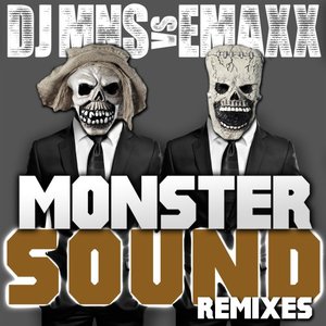 DJ MNS vs E-MAXX - Monster Sound - The Remixes