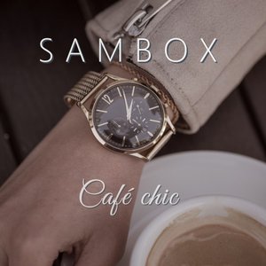 SAMBOX - Cafe Chic