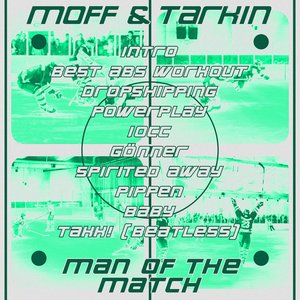 MOFF & TARKIN - Man Of The Match