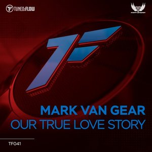 MARK VAN GEAR - Our True Love Story