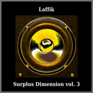 LAFFIK - Surplus Dimension Vol 3