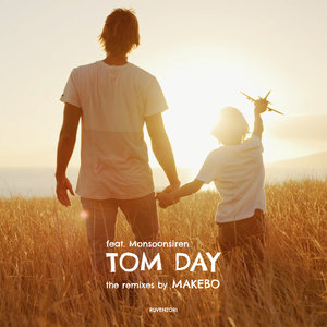 Tom Day / Monsoonsiren - Makebo Remixes