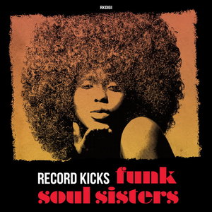VARIOUS - Record Kicks Funk Soul Sisters