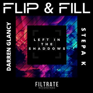 FLIP/FILL/DARREN GLANCY/STEPA K - Left In The Shadows