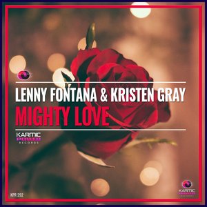 LENNY FONTANA/KRISTEN GRAY - Mighty Love