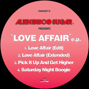 ALIEN DISCO SUGAR - Love Affair EP