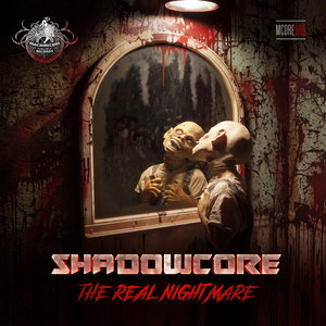 SHADOWCORE - The Real Nightmare