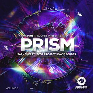 VARIOUS/MARK SHERRY/SCOT PROJECT/DAVID FORBES - Outburst Presents: Prism Volume 3