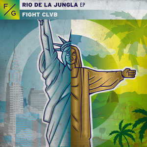 FIGHT CLVB - Rio De La Jungla EP