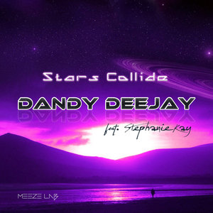 DANDY DEEJAY - Stars Collide (Radio Version)