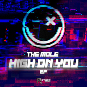 THE MOLE - High On You EP