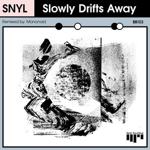 SNYL - Slowly Drifts Away Feat Steklo (feat Steklo)