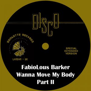 FABIOLOUS BARKER - Wanna Move My Body (Part 2)