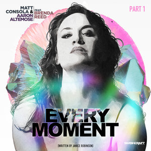 MATT CONSOLA & AARON ALTEMOSE feat BRENDA REED - Every Moment (Remixes Part 1)