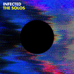 THE SOLOS - Infected