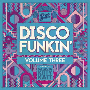 VARIOUS/NATASHA KITTY KATT - Disco Funkin' Vol 3 (Curated By Natasha Kitty Katt)