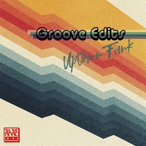 UPTOWN FUNK - Groove Edits