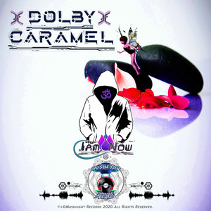 DOLBY CARAMEL - Iam Now