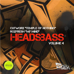 CUTWORX & ROZFRESH - HEADSBASS VOLUME 4 PART 1