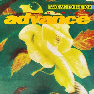 Take Me To The Top Robert Levy Provencal Remix By Advance On Mp3 Wav Flac Aiff Alac At Juno Download