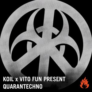 KOIL/VITO FUN/QUARANTECHNO - Quarantechno