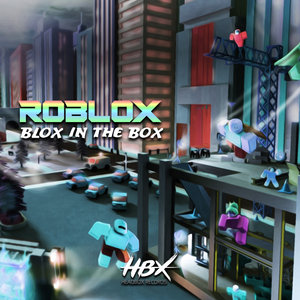 Blox In The Box By Roblox On Mp3 Wav Flac Aiff Alac At Juno Download - juno roblox