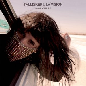 Somewhere By Tallisker La Vision On Mp3 Wav Flac Aiff Alac At Juno Download
