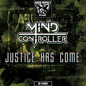 MIND CONTROLLER - Justice Has Come