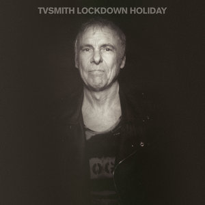 Lockdown Holiday by TV Smith on MP3, WAV, FLAC, AIFF & ALAC at Juno Download