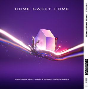 Home Sweet Home By Sam Feldt Feat Alma Digital Farm Animals On Mp3 Wav Flac Aiff Alac At Juno Download