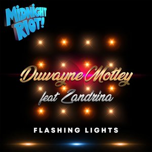 Duwayne Motley / Zandrina - Flashing Lights