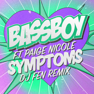 Bassboy - Symptoms (DJ Fen Remix)