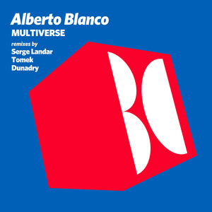 Alberto Blanco - Multiverse (Remixes)