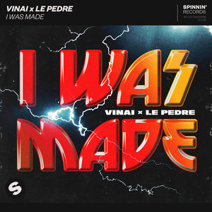 I Was Made By Vinai Le Pedre On Mp3 Wav Flac Aiff Alac At Juno Download