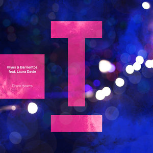 Illyus & Barrientos / Laura Davie - Disco Hearts (Extended Mix)