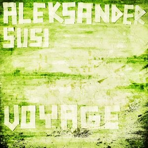 ALEKSANDER SUSI - Voyage