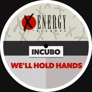We Ll Hold Hands By Incubo On Mp3 Wav Flac Aiff Alac At Juno Download