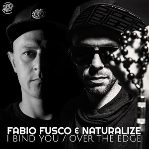 FABIO FUSCO/NATURALIZE - I Bind You/Over The Edge