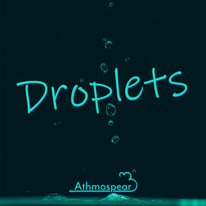ATHMOSPEAR - Droplets