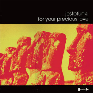 JESTOFUNK - For Your Precious Love